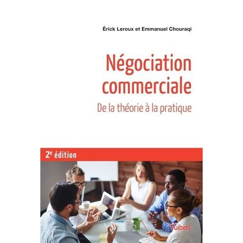 Négociation Commerciale - Toutes Les Bases Théoriques De Psychologie Et De Management - Exercices Corrigés Et Fiches De Synthèse