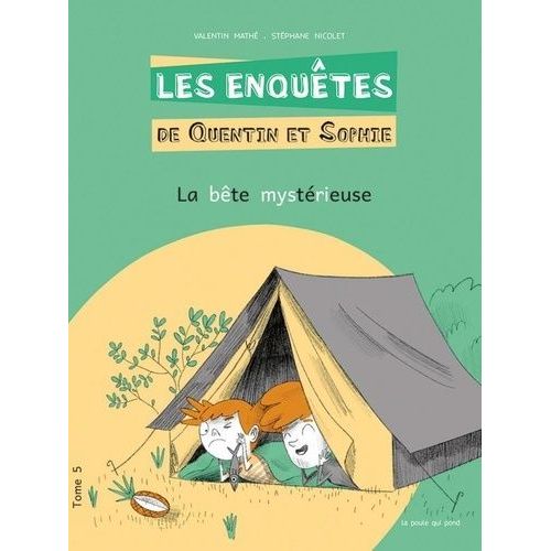 Les Enquêtes De Quentin Et Sophie - Tome 5 - La Bête Mystérieuse