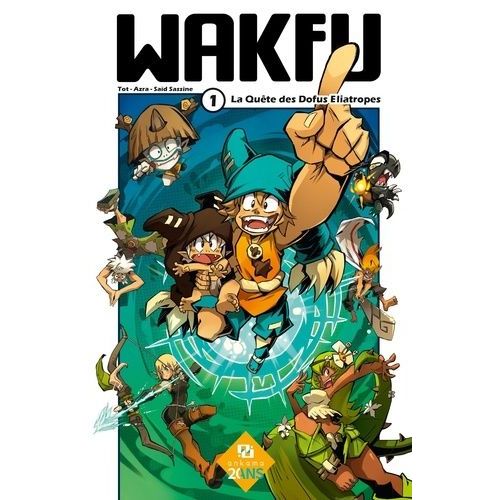 Wakfu - Tome 1 - La Quête Des Dofus Eliatropes