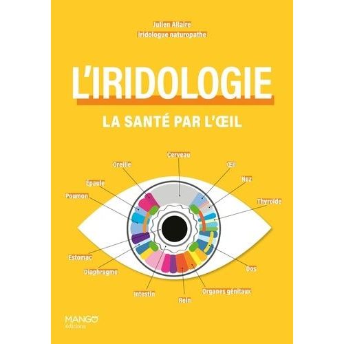 L'iridologie - La Santé Par L'oeil