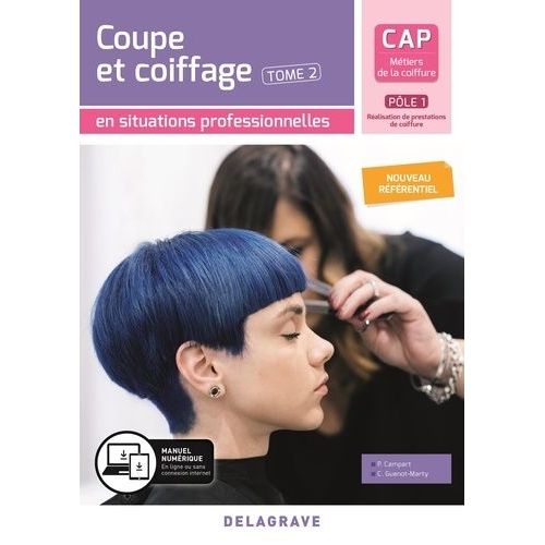 Cap Métiers De La Coiffure Pôle 1 - Tome 2, Coupe Et Coiffage En Situations Professionnelles