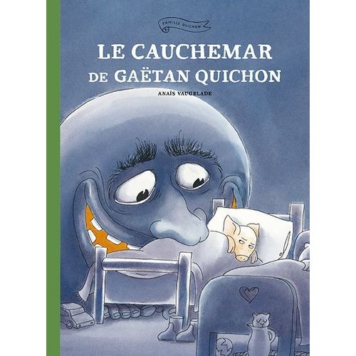 Famille Quichon - Le Cauchemar De Gaëtan Quichon