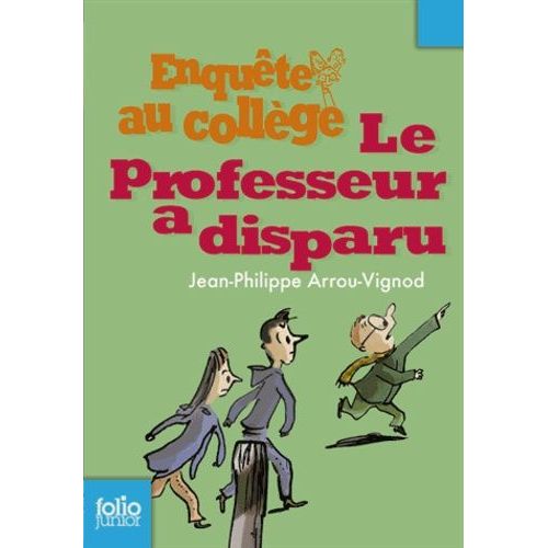 Enquête Au Collège - Tome 1 - Le Professeur A Disparu