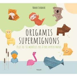 Origamis Supermignons - Plus De 50 Modèles Pas À Pas Hypersympas