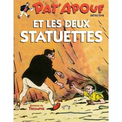 Pat'apouf Détective - Tome 18 - Pat'apouf Et Les Deux Statuettes