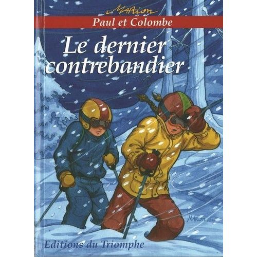 Paul Et Colombe - Tome 2 - Le Dernier Contrebandier