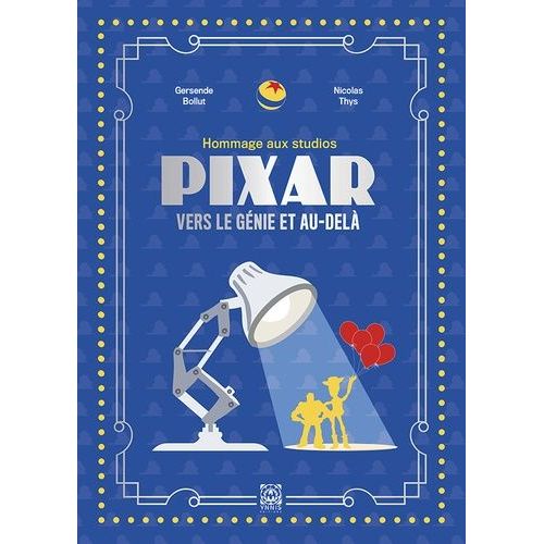 Hommage Aux Studios Pixar - Vers Le Génie Et Au-Delà