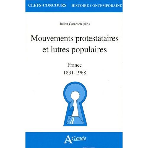 Mouvements Protestataires Et Luttes Populaires - France, 1831-1968
