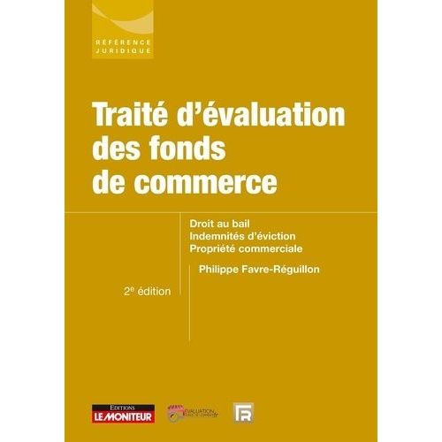 Traité D?Évaluation Des Fonds De Commerce - Droit Au Bail, Indemnités D'éviction