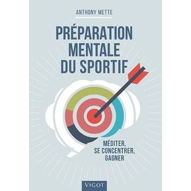 Préparation Mentale Du Sportif - Méditer, Se Concentrer, Gagner