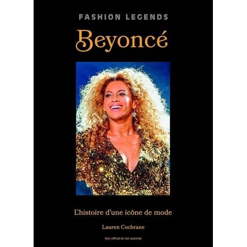 Beyoncé - L'histoire D'une Icône Mode