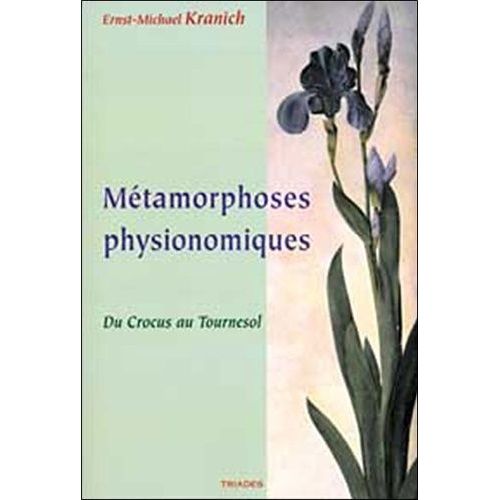 Métamorphoses Physionomiques - Du Crocus Au Tournesol