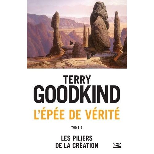 L'epée De Vérité - Tome 7 - Les Piliers De La Création