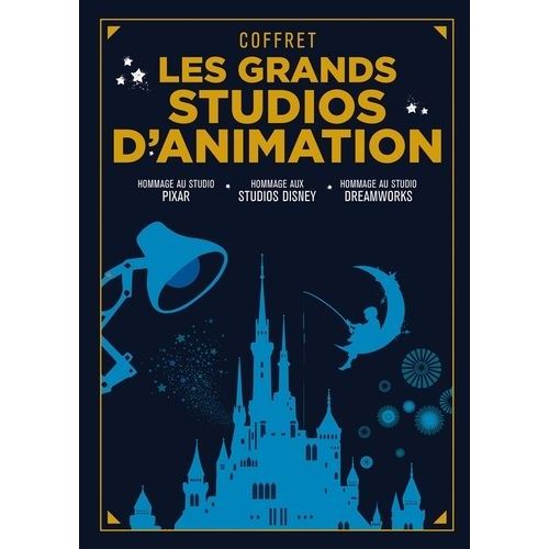 Les Grands Studios D'animation - Coffret En 3 Volumes : Pixar, Vers Le Génie Et Au-Delà - Disney, Éternels Enchanteurs - Dreamworks, De La Lune Aux Étoiles