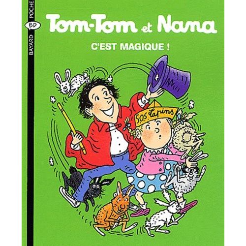 Tom-Tom Et Nana - Tome 21 - C'est Magique !