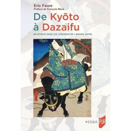 De Kyoto À Dazaifu - Un Voyage Dans Les Légendes De L'ancien Japon