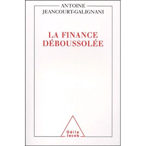 Disorientated Finance / La Finance Déboussolée