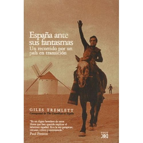 España Ante Sus Fantasmas - Un Recorrido Por Un País En Transición