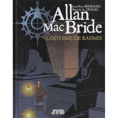 Allan Mac Bride - Tome 1 - L'odyssée De Bahmès