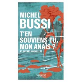T'en Souviens-Tu, Mon Anaïs ? - Et Autres Nouvelles