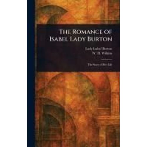 The Romance Of Isabel Lady Burton