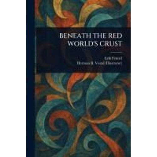 Beneath The Red World's Crust