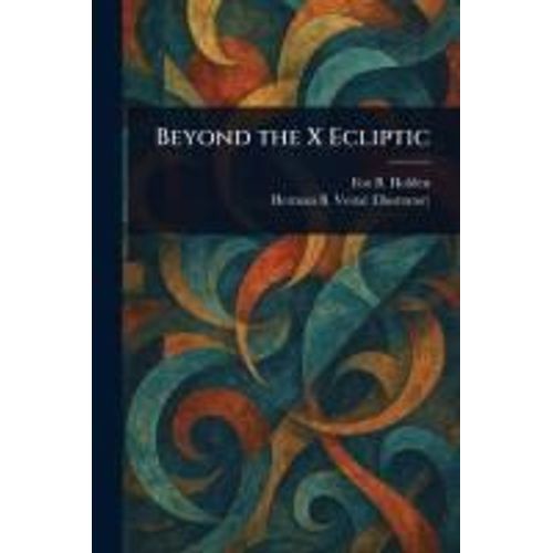 Beyond The X Ecliptic