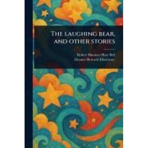 The Laughing Bear, And Other Stories