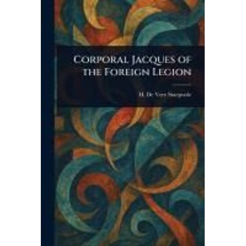Corporal Jacques Of The Foreign Legion