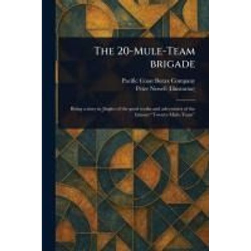 The 20-Mule-Team Brigade