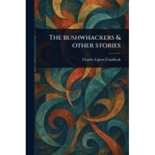 The Bushwhackers & Other Stories