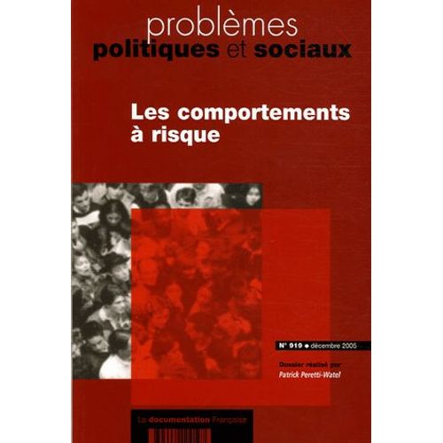 Problèmes Politiques Et Sociaux N° 919, Décembre 200 - Les Comportements À Risque