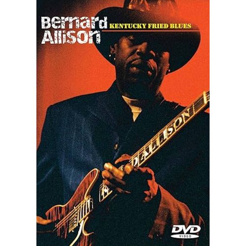 Bernard Allison: Kentucky Fried Blues