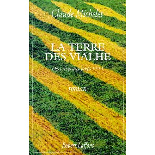 Les Gens De Saint-Libéral Tome 4 - La Terre Des Vialhe