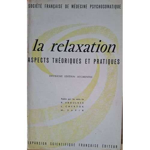La Relaxation - Aspects Théoriques Et Pratiques - P. Aboulker, L. Chertok, M. Sapir