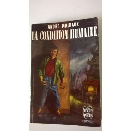 La Condition Humaine" D' André Malraux, Le Livre De Poche, 1970, 275 Pages.