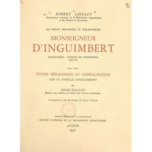 Un Prélat Bibliophile Et Philanthrope : Monseigneur D'inguimbert, Archevêque-Évêque De Carpentras, 1683-1757