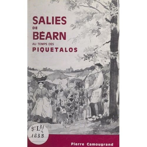 Salies-De-Béarn Au Temps Des Piquetalos