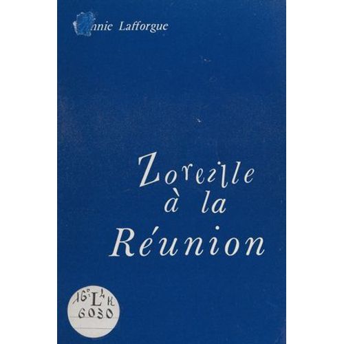 Zoreille À La Réunion, 1972-1976