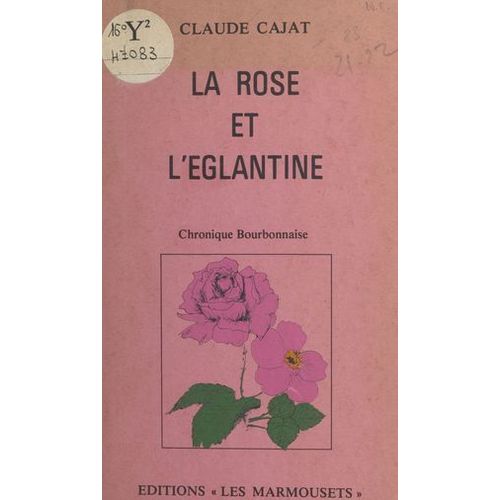 La Rose Et L'églantine