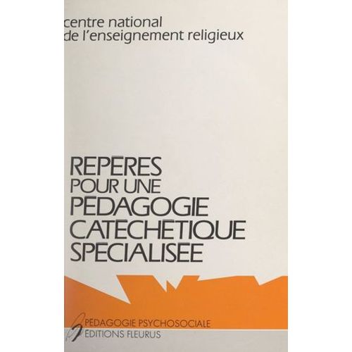 Repères Pour Une Pédagogie Catéchétique Spécialisée