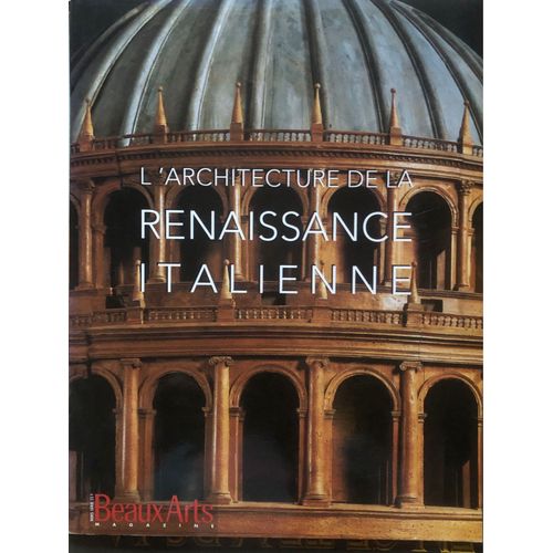 L’Architecture De La Renaissance Italienne Magazine Beaux Arts Hors Serie 