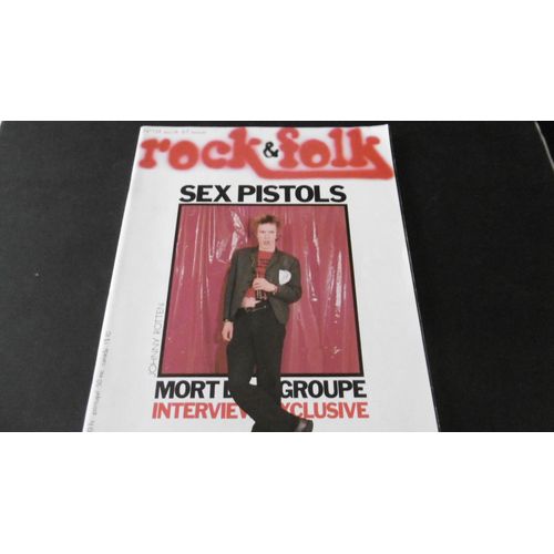 Sex Pistols - Revue Rock And Folk - 134 - Mort D'Un Groupe - Interview Exclusive - Éd Rock And Folk - Mars 1978
