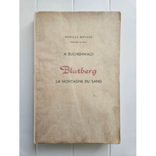 À Buchenwald : Blutberg - La Montagne Du Sang