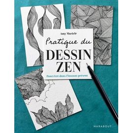 Pratique Du Dessin Zen - Pour Être Dans L'instant Présent