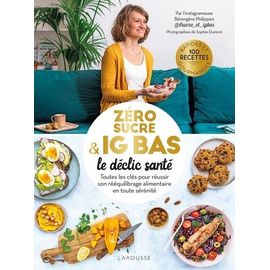 Zéro Sucre & Ig Bas, Le Déclic Santé - Toutes