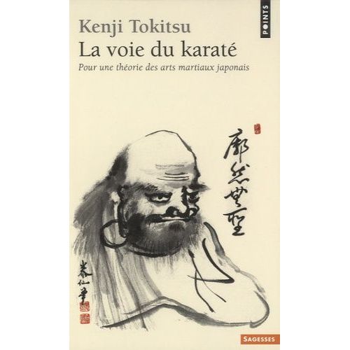 La Voie Du Karaté - Pour Une Théorie Des Arts Martiaux Japonais