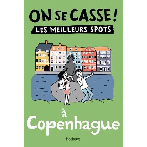 On Se Casse ! Les Meilleurs Spots À Copenhague