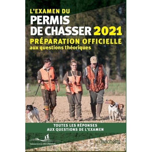 L'examen Du Permis De Chasser Avec Les Fédérations Départementales Des Chasseurs