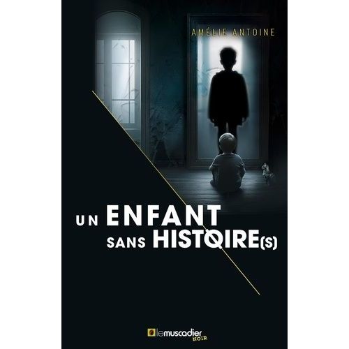 Un Enfant Sans Histoire(S)